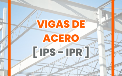 Vigas de acero [ IPS – IPR ]
