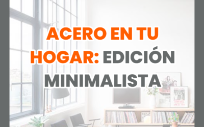 Acero en tu hogar: Edición minimalista