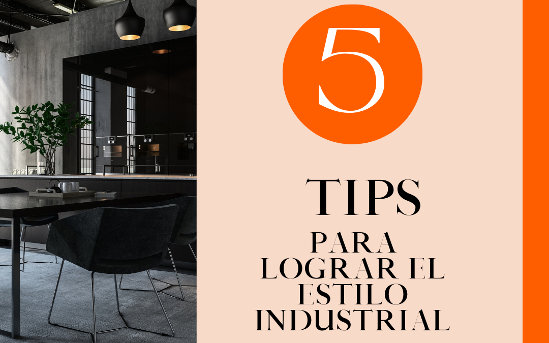 5 tips para lograr el estilo industrial 